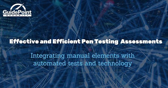 How to Gain More Value with Continuous Pen-Testing | GuidePoint Security